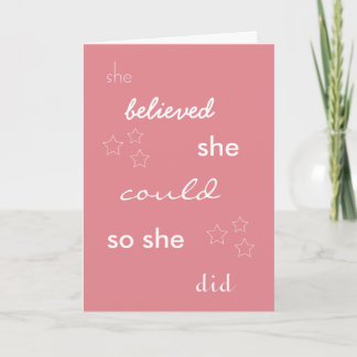She Believed She Could So She Did Card