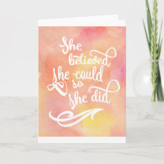 She Believed She Could So She Did Card