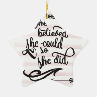 she believed she could so she did ceramic ornament