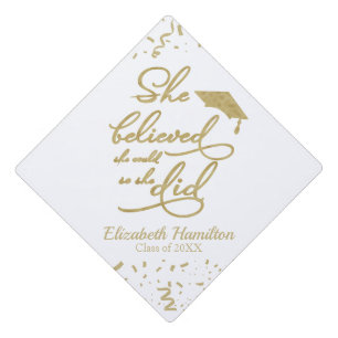 She Believed She Could So She Did Grad Party Gold Graduation Cap Topper