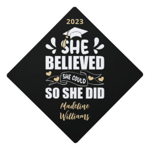 She Believed She Could So She Did  Graduation Cap Topper