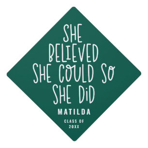 She believed she could so she did graduation cap topper