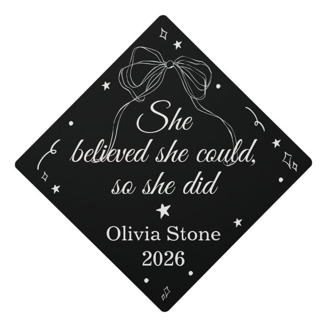 She Believed She Could So She Did Graduation Cap Topper (Front)
