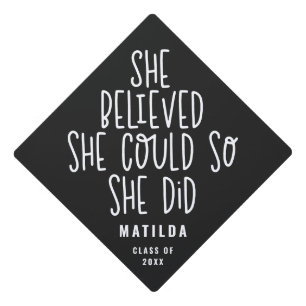 She believed she could so she did graduation cap topper