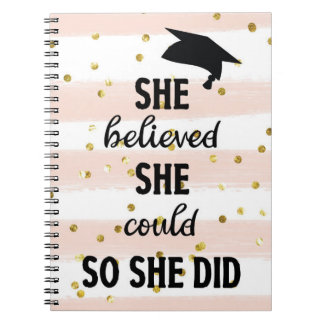 She Believed She Could So She Did Graduation Gift Notebook