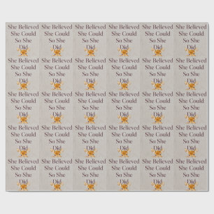 She Believed She Could So She Did Inspirati Wrapping Paper
