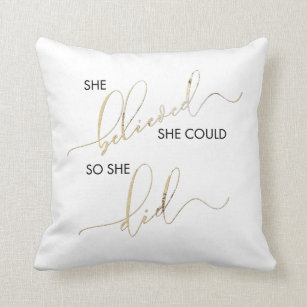 She Believed She Could So She Did Inspiring Quote Throw Pillow
