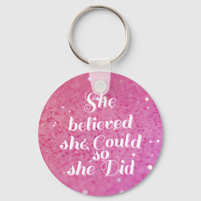 She believed she could so she did keychain (Front)