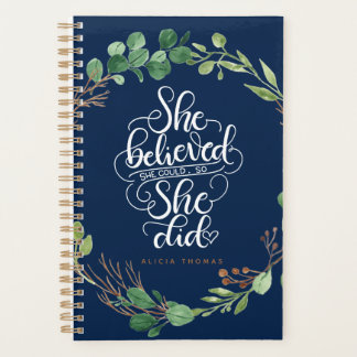 She believed she could so she did  - Leafs - Planner