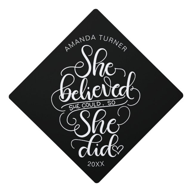 She believed she could, so she did - Lettered Graduation Cap Topper (Front)