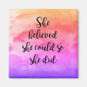 She Believed She Could so She Did Magnet