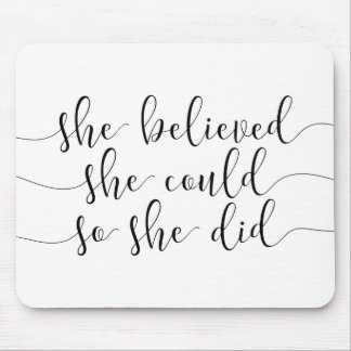she believed she could so she did mouse pad