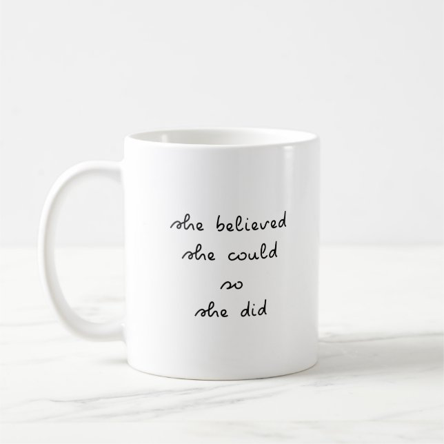 She Believed She Could So She Did Mug (Left)