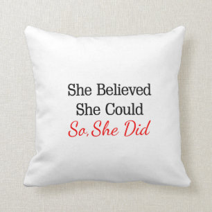 She Believed She Could...So She Did Pillow