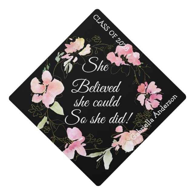 She Believed She Could So She Did Pink Flowers Graduation Cap Topper (Front)