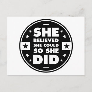 She believed she could, so she did postcard