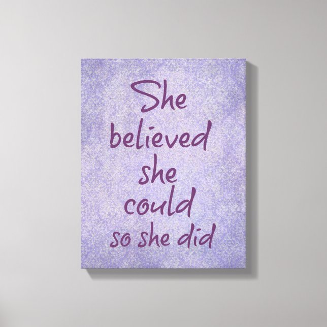 She Believed she Could so She Did Quote Canvas Print (Front)
