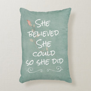 She Believed she Could so She Did Quote Decorative Pillow