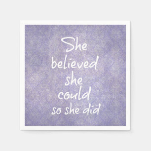 She Believed she Could so She Did Quote Napkin