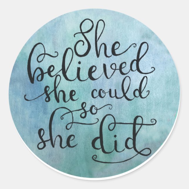 She Believed She Could, So She Did Quote Sticker (Front)