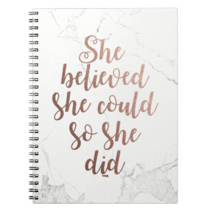 "She Believed She Could So She Did" Rose Gold Notebook