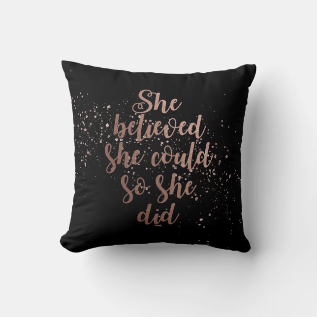"She Believed She Could So She Did" Rose Gold Throw Pillow (Front)