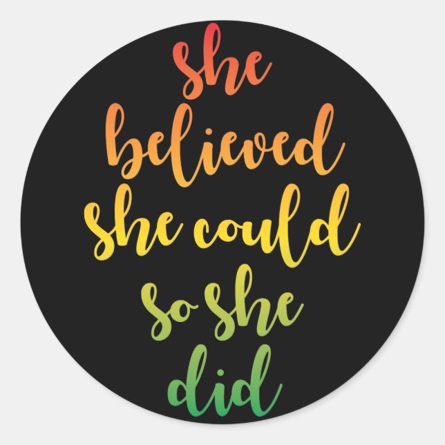 She Believed She Could So She Did Stickers (Front)