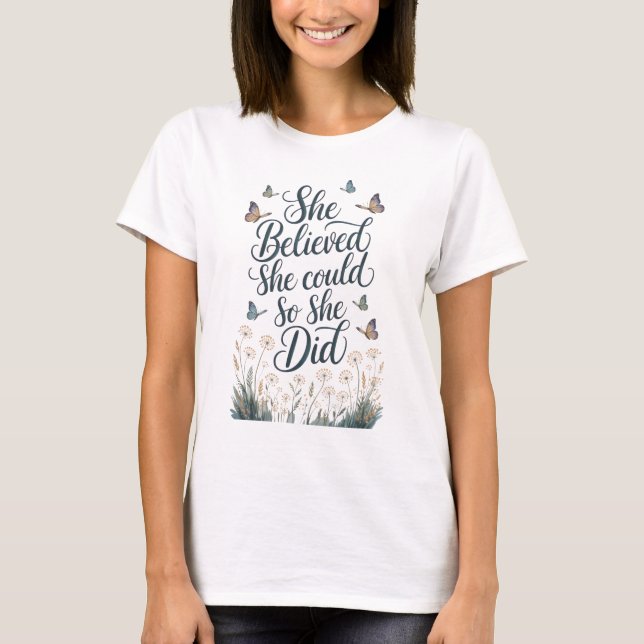 She Believed She Could So She Did T-Shirt (Front)