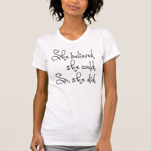 She Believed She Could So She Did T-Shirt
