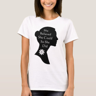 she believed she could so she did T-Shirt
