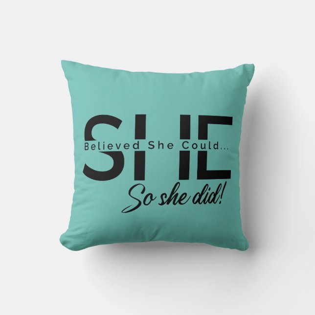 She Believed She Could So She Did  Throw Pillow (Front)