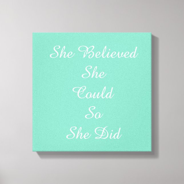 "She Believed She Could So She Did" Wrapped Canvas (Front)