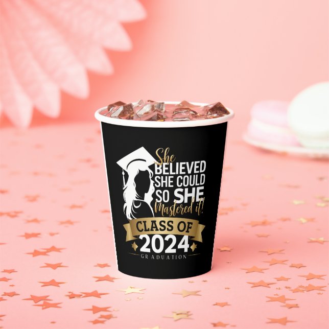She Believed She Could So She Mastered It 2024 Paper Cups (Insitu)