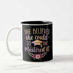 She Believed She Could So She Mastered It Graduate Two-Tone Coffee Mug