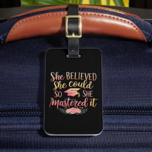 She Believed She Could So She Mastered It Luggage Tag