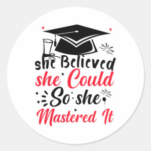 She Believed She Could So She Mastered It Masters Classic Round Sticker