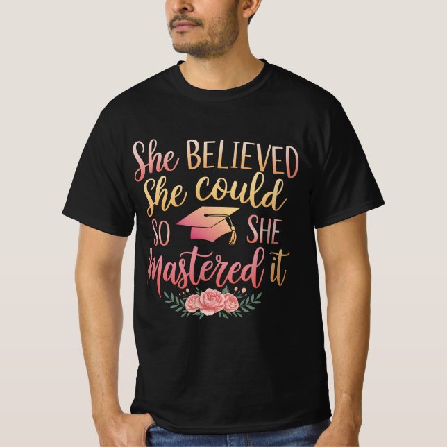 She Believed She Could So She Mastered It T-Shirt (Front)