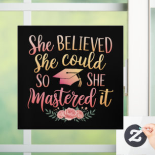 She Believed She Could So She Mastered It Window Cling