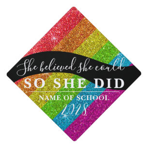 She Believed She Could Sparkly Rainbow Glitter Graduation Cap Topper