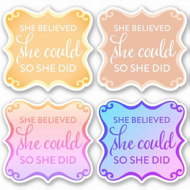 She Believed She Could Sticker – Assorted Colours (Front)