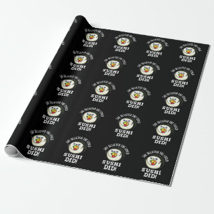 She Believed She Could Sushi Did Food Pun Dark BG Wrapping Paper