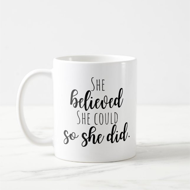 She Believed That She Could So She Did Coffee Mug (Left)