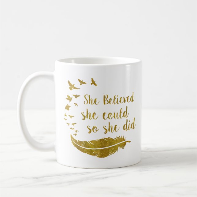 She Believed That She Could So She Did Coffee Mug (Left)