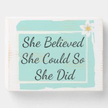 She Believed Wood Sign