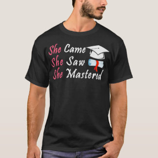 She Came She Saw She Mastered Funny Graduation  T-Shirt