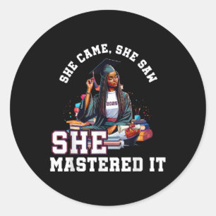 She Came She Saw She Mastered It Black Girl Gradua Classic Round Sticker