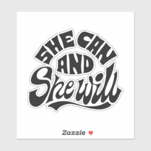 She Can And She Will