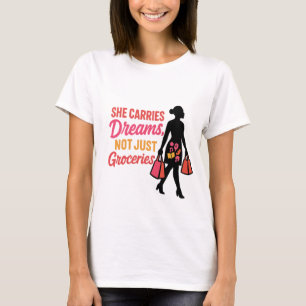 She Carries Dreams – Inspirational  for Women T-Shirt