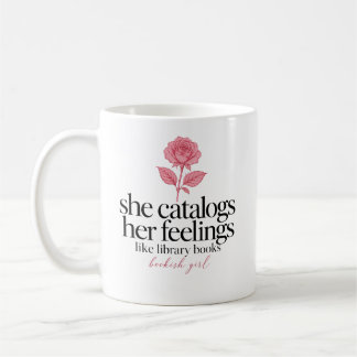 She Catalogues Her Feelings Like Library Books Ros Coffee Mug
