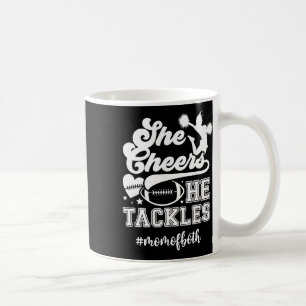 She Cheers He Tackles Mom Of Both Footll And Cheer Coffee Mug